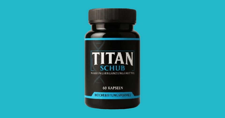 Titan Schub Kapseln Erfahrugen 2026 | Ist das alles Betrug?